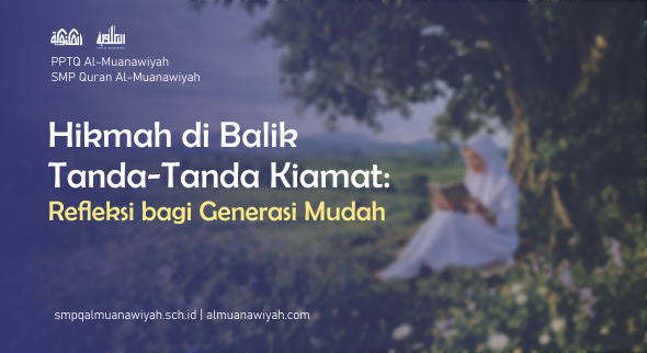 Hikmah di Balik Tanda-Tanda Kiamat: Refleksi bagi Generasi Muda
