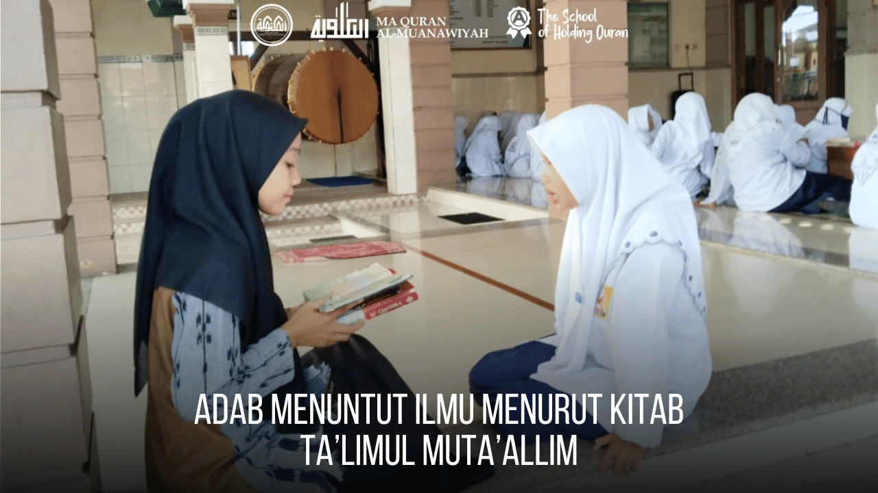 Adab Menuntut Ilmu Menurut Kitab Ta’limul Muta’allim