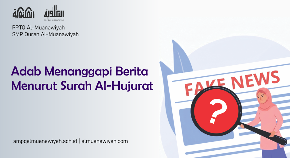 Adab Menanggapi Berita Berdasarkan Surah Al-Hujurat