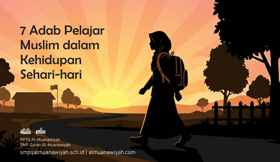 7 Adab Pelajar Muslim dalam Kehidupan Sehari-hari