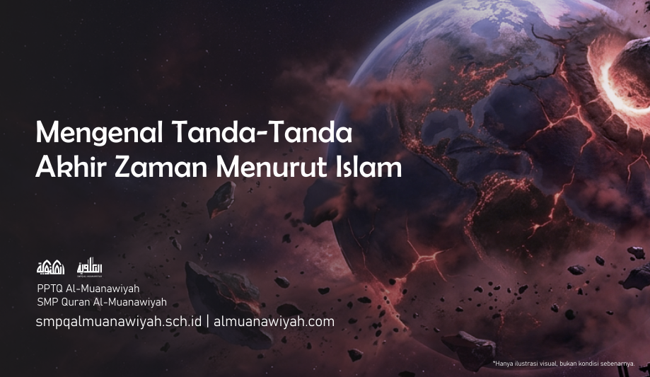 Mengenal Tanda-Tanda Akhir Zaman Menurut Islam