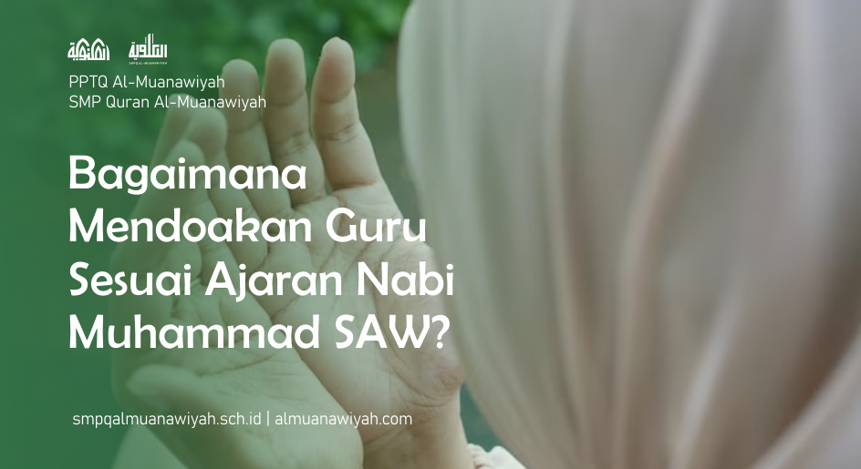 Bagaimana Mendoakan Guru Sesuai Ajaran Nabi Muhammad SAW?